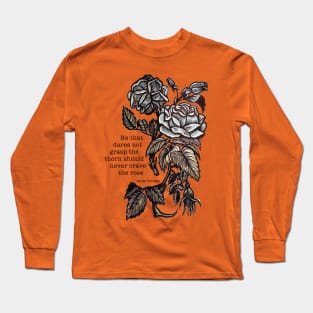 Anne Bronte - He Who Dares Not Grasp The Thorn Long Sleeve T-Shirt